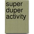 Super Duper Activity