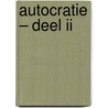 Autocratie – deel II door Frank Heinen
