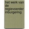 Het werk van de regievoerder inburgering door Marjan de Gruijter