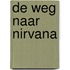 De Weg Naar Nirvana