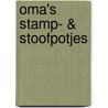 Oma's stamp- & stoofpotjes door Stichting Oma'S. Soep