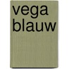 Vega Blauw by Restaurant Blauw