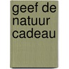 Geef de natuur cadeau door Angela Maynard