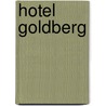 Hotel Goldberg by Ewa Maria Wagner