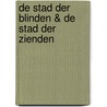 De stad der blinden & De stad der zienden door José Saramago