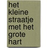 Het kleine straatje met het grote hart door Manuela Inusa