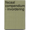 Fiscaal Compendium - Invordering by Unknown
