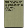 101 dingen om te zoeken en te plakken: Piraten by Unknown