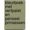 Kleurboek met verfpalet en penseel Prinsessen by Unknown