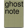 Ghost Note door Vicki James