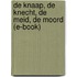 De knaap, de knecht, de meid, de moord (e-book)