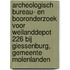 Archeologisch bureau- en booronderzoek voor weilanddepot 226 bij Giessenburg, gemeente Molenlanden
