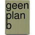 Geen plan B