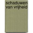 Schaduwen van vrijheid