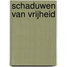 Schaduwen van vrijheid door Ad Verbrugge