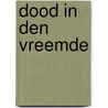 Dood in den vreemde by Donna Leon