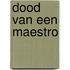 Dood van een maestro
