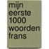 Mijn eerste 1000 woorden Frans
