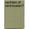 Vechten of vertrouwen? door Anastasiia Melnychenko