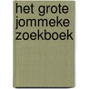 Het grote Jommeke Zoekboek door Onbekend