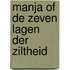 Manja of de zeven lagen der ziltheid