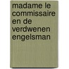 Madame le Commissaire en de verdwenen Engelsman door Pierre Martin