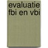 Evaluatie FBI en VBI