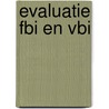 Evaluatie FBI en VBI by Raymond Adema
