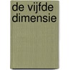 De vijfde dimensie by Hans Peter Roel