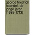 George Friedrich Haendel. De jonge jaren (1685-1713)