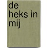 De heks in mij by Loes den Hollander