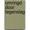Omringd door tegenslag door Thomas Erikson