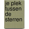 Je plek tussen de sterren by Sarah Scoles