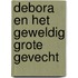 Debora en het geweldig grote gevecht