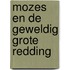 Mozes en de geweldig grote redding