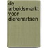 De arbeidsmarkt voor dierenartsen