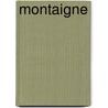 Montaigne by Stefan Zweig