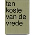 Ten koste van De Vrede