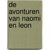 De avonturen van Naomi en Leon by Miranda Bronstring
