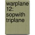 Warplane 12: Sopwith Triplane