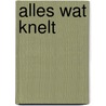 Alles wat knelt door Mariska Hammerstein