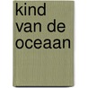 Kind van de oceaan by Tamara McKinley