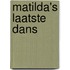 Matilda's laatste dans
