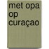 Met Opa op Curaçao