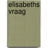 Elisabeths vraag door Ronald Commers