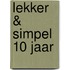 Lekker & simpel 10 jaar