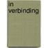 In verbinding