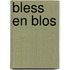 Bless en Blos