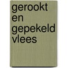 Gerookt en gepekeld vlees door Eva De Gelder