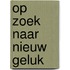 Op zoek naar nieuw geluk
